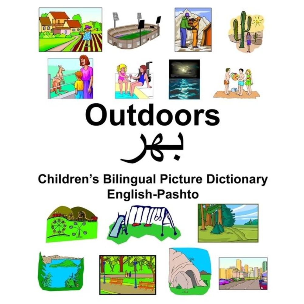 English-Pashto Outdoors Children's Bilingual Picture Dictionary -- Richard Carls